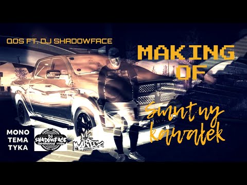 QOS ft. SHADOWFACE - SMUTNY KAWAŁEK (Making of)
