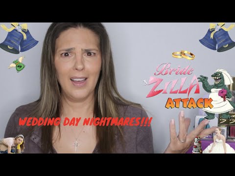 BRIDEZILLAS ATTACK!!!  WEDDING DAY NIGHTMARES!!!