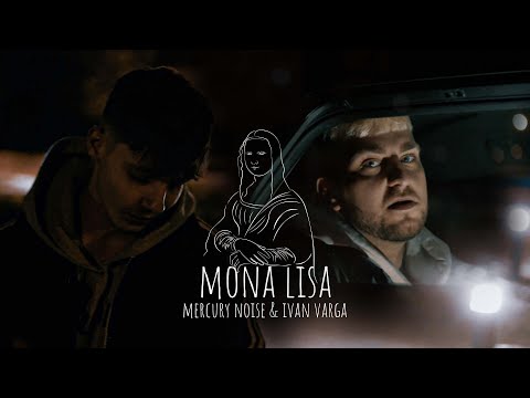 MERCURY NOISE & IVAN VARGA - MONA LISA (OFF.VIDEO)
