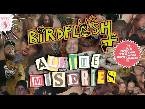 BIRDFLESH "All The Miseries" (Full Stream)