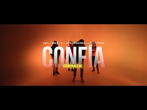 Confía Remix - Mikey A⚡Lizzy Parra⚡Abdi⚡ Ariel Ramirez.