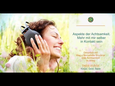 Aspekte der Achtsamkeit - mehr mit mir selber in Kontakt sein