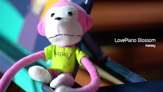 - LovePiano Blossom / まらしぃ(marasy)【LovePiano® Tracksテーマソング】