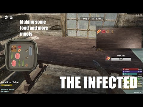 The Infected S2E17 - Making some food and making more ingots
