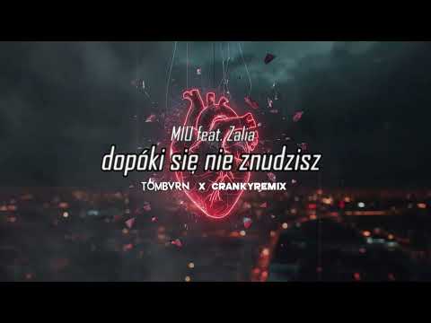 MIU ft. Zalia - dopóki się nie znudzisz (TOM BVRN x Cranky Remix)