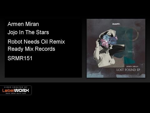 Armen Miran - Jojo In The Stars (Robot Needs Oil Remix) - ReadyMixRecords [Official Clip]