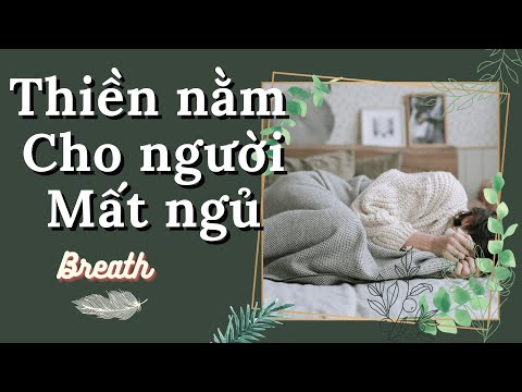 Thiền định chữa mất ngủ - Thiền đưa bạn vào giấc ngủ sâu - Breath.vn