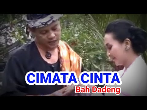 Cimata Cinta | Bah Dadeng