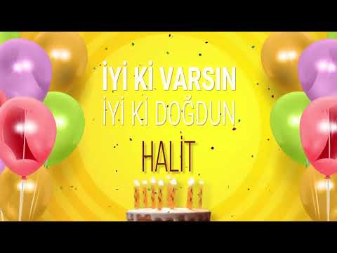 İyi ki doğdun HALİT- İsme Özel Doğum Günü Şarkısı (FULL VERSİYON)