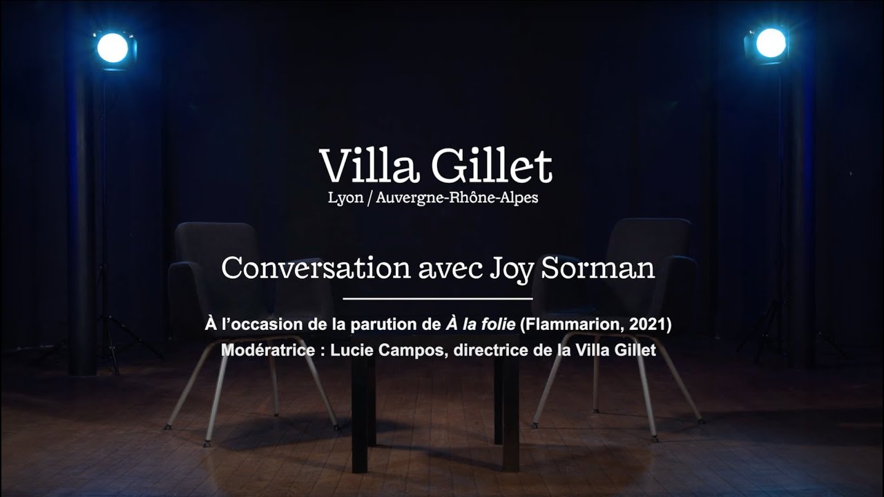 Conversation avec Joy Sorman à propos de "À la folie" (Flammarion, 2021) - YouTube