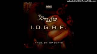KING SKO - I.D.G.A.F (Prod. By DP Beats)