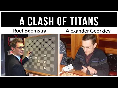 A Clash of Titans: Roel Boomstra  [ 3 ] vs. Alexander Georgiev [ 9 ]