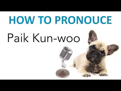 How to pronounce: Paik Kun-woo 백건우 (pianist)