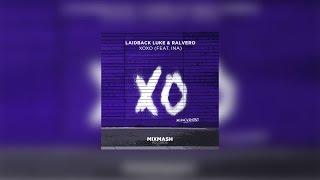 Laidback Luke &amp; Ralvero - XOXO (ft. Ina) | Original Mix