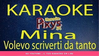 Mina - Volevo scriverti da tanto Karaoke