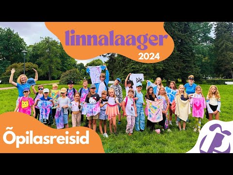 Õpilasreiside linnalaager 2024