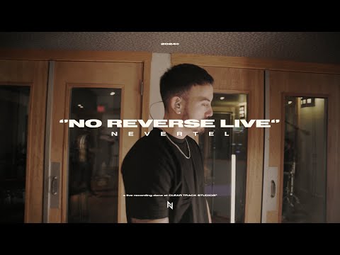 Nevertel - No Reverse (LIVE At Clear Track Studios)