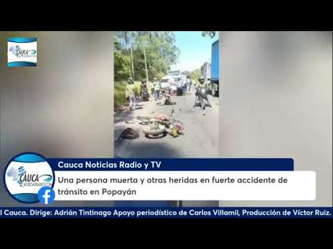 Una persona murió y otras heridas en fuerte accidente de tránsito en Popayán