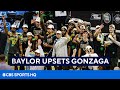 How Baylor Upset Gonzaga | Men's National Championship Recap | CBS Sports HQ