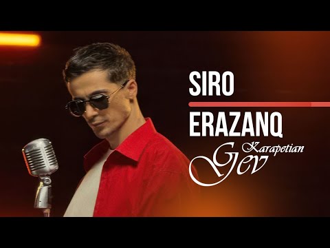 Gev Karapetian Siro Erazanq Սիրո Երազանք / Ydig Du Es Ըդիգ դու էս