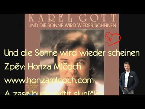 Zpěv Honza Mlčoch - Und die Sonne wird wieder scheinen /org. Karel Gott/
