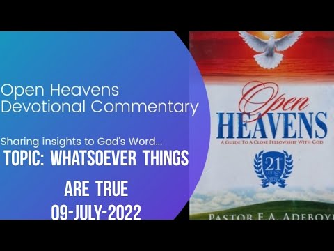 Open Heavens Devotional For Saturday 09-07-2022 by Pastor E.A Adeboye (Whatsoever Things Are True)