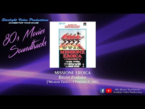 Missione Eroica - Bruno Zambrini ("Missione Eroica - I Pompieri 2", 1987)