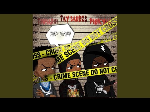 R.I.P WIFI (Tay Bandz$ & Pinky00 Remix)