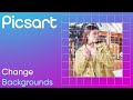 Change the background with one tap! - Picsart Demo