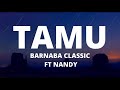 TAMU -BARNABA CLASSIC FT NANDY