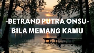 Download lagu Betrand Putra Osu - Bila Memang Kamu [Lirik] || Mix - Anggis Devaki, Mahalini mp3