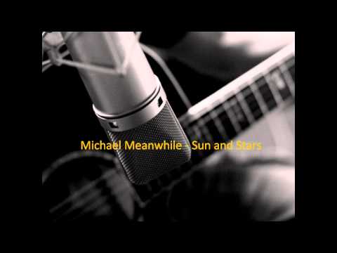 Michael Meanwhile - Sun and Stars