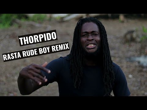 Thorpido - Rasta Rude Boy (Remix) [Official Video 2021].