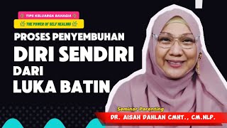 Download lagu PROSES PENYEMBUHAN DIRI SENDIRI DARI LUKA BATIN - dr. Aisah Dahlan, CMHt., CM.NLP. mp3