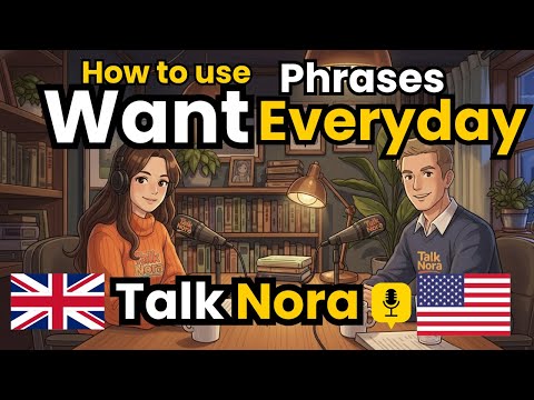 How to Use “Want” in English | English Conversation Practice