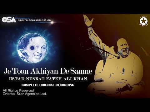 Je Toon Akhiyan De Samne | Ustad Nusrat Fateh Ali Khan | Complete Version | OSA Worldwide