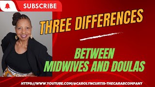 Three differences between Midwives and Doulas