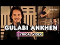 Gulabi Ankhen Official Lyric Video Raghav Sachar Gulabi Ankhen