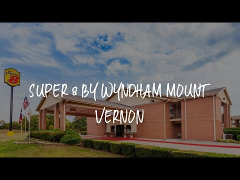 Super 8 by Wyndham Mount Vernon Review - Mount Vernon , United States of America