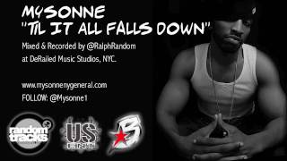 Mysonne - Til It All Falls Down - FREESTYLE - New Hip Hop Song - Rap Video