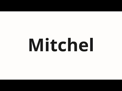 How to pronounce Mitchel