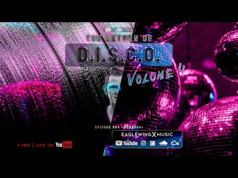 Eaglewing & RX pres. “The Return of D.I.S.C.O. - VOL.4” [FUNKY HOUSE | VOCAL HOUSE | CLASSIC HOUSE]
