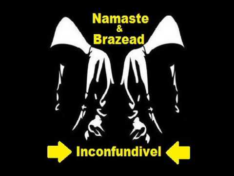 Namaste & Brazead - Inconfundivel