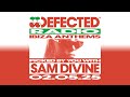 Defected Radio Show Ibiza Anthems Picked By You With Sam Divine 02 05 25