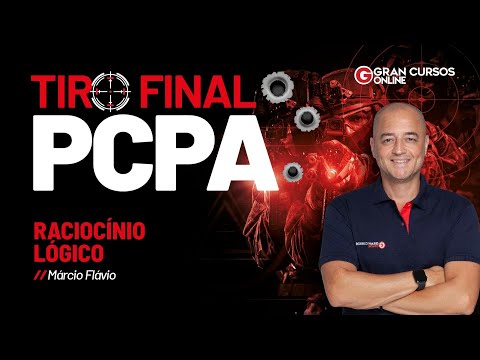 Concurso PC PA - Tiro Final - Raciocínio Lógico com Márcio Flávio