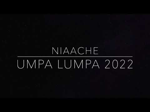 Niaache - Umpa Lumpa 2022 (Original)