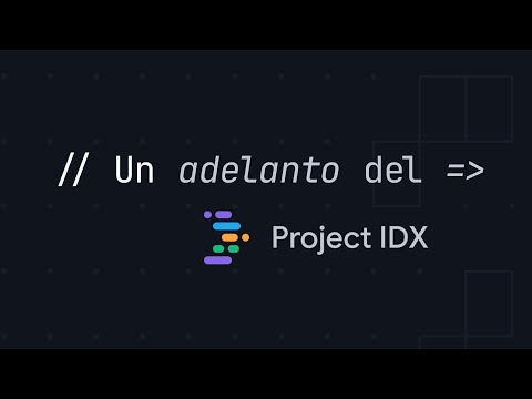 Project IDX: Full-stack application development with generative AI (Spanish)