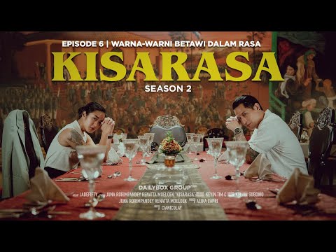 S2 - Episode 6 - Rijsttafel, Sisa Jejak Kolonialisme di Tanah Batavia