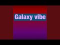 Galaxy vibe (feat. Yarastuif)