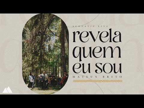 Revela Quem Eu Sou - Mateus Brito (Acústico)